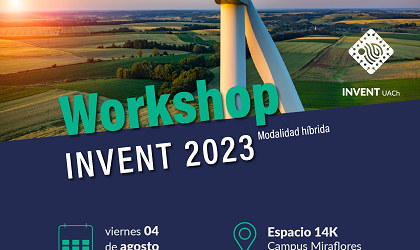 Workshop INVENT UACh 2023: Asentando las capacidades tecnológicas en energía en la UACh